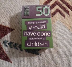 50 Things You Should Have Done Before Having Children